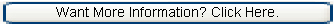 Want More Informatin? Click Here.
